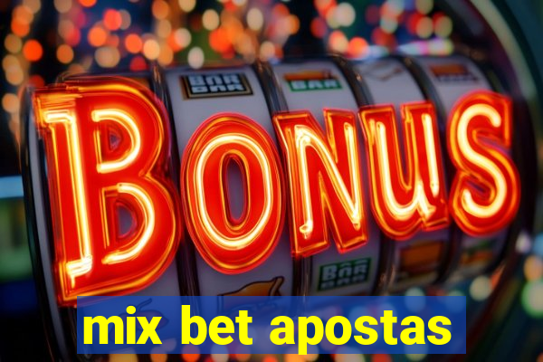 mix bet apostas